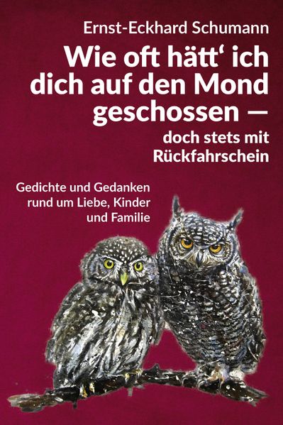 Cover von Schumanns lyrisches Füllhorn / Wie oft hätt‘ ich dich auf den Mond geschossen – doch stets mit Rückfahrschein