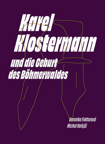 Cover von Karel Klostermann und die Geburt des Böhmerwaldes