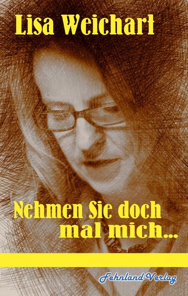 Cover von Nehmen Sie doch mal mich …
