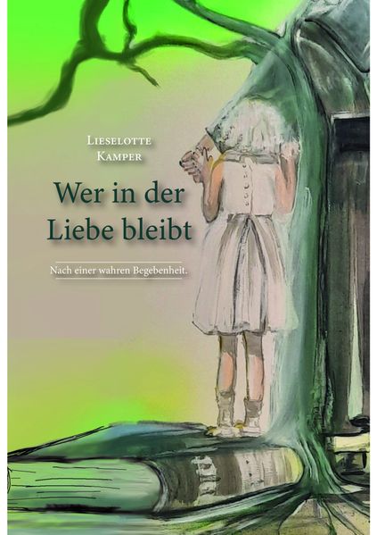 Cover von Wer in der Liebe bleibt