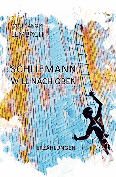 Cover von Schliemann will nach oben