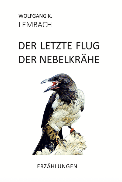 Cover von Der letzte Flug der Nebelkrähe