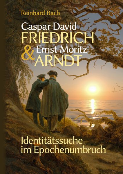 Cover von Caspar David Friedrich & Ernst Moritz Arndt
