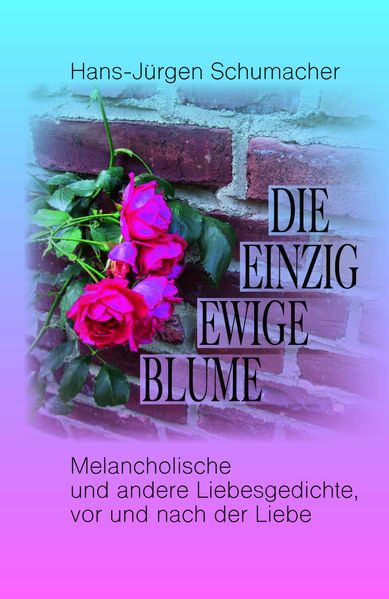 Cover von Die einzig ewige Blume