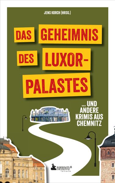Cover von Das Geheimnis des Luxor-Palastes … und andere Krimis aus Chemnitz