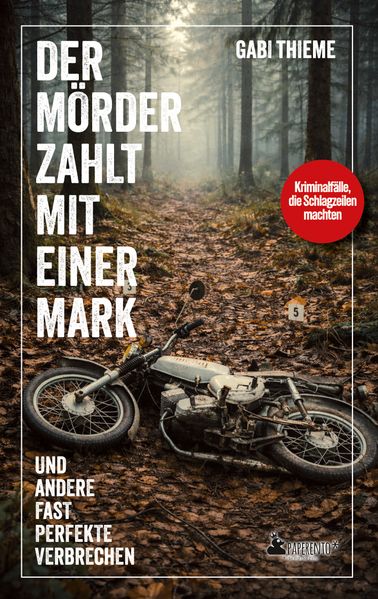 Cover von Der Mörder zahlt mit einer Mark … und andere fast perfekte Verbrechen