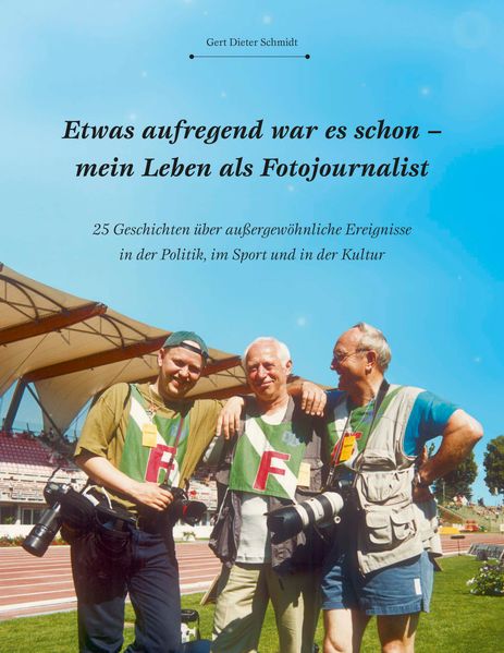 Cover von Etwas aufregend war es schon – mein Leben als Fotojournalist