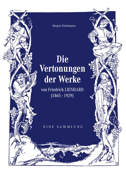Cover von Die Vertonungen der Werke von Friedrich Lienhard (1865-1929)