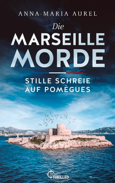 Cover von Die Marseille-Morde – Stille Schreie auf Pomègues