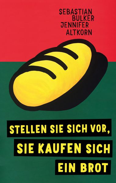 Cover von Stellen Sie sich vor, sie kaufen sich ein Brot