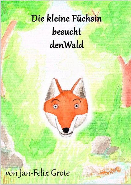 Cover von Die kleine Füchsin besucht den Wald