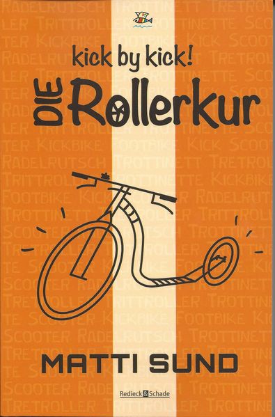 Cover von kick by kick! Die Rollerkur