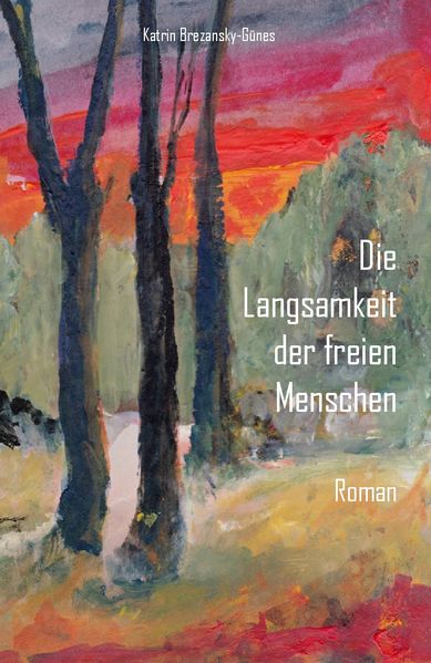 Cover von Die Langsamkeit der freien Menschen