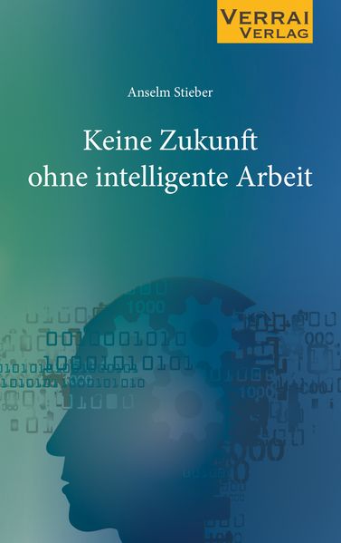 Cover von Keine Zukunft ohne intelligente Arbeit