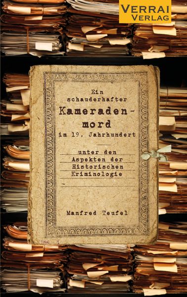 Cover von Ein schauderhafter Kameradenmord im 19. Jahrhundert –