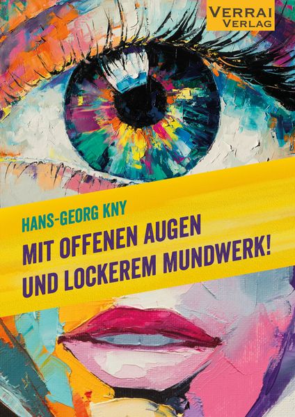 Cover von Mit offenen Augen und lockerem Mundwerk!
