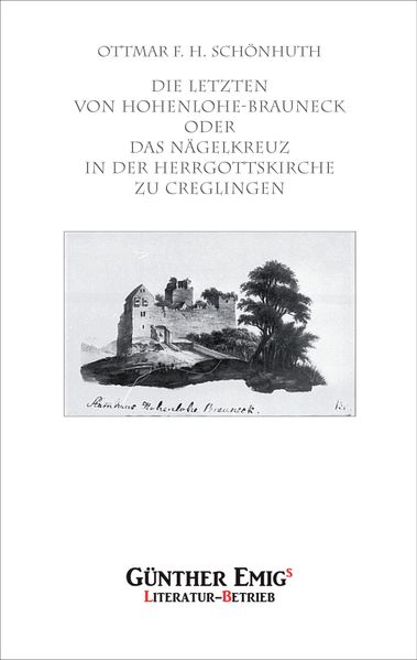Cover von Die Letzten von Hohenlohe-Brauneck oder Die Nägel in der Herrgottskirche zu Creglingen