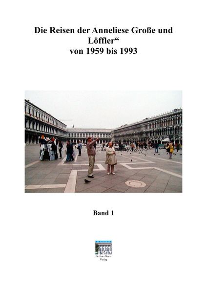 Cover von „Die Reisen der Anneliese Große und Löffler“
