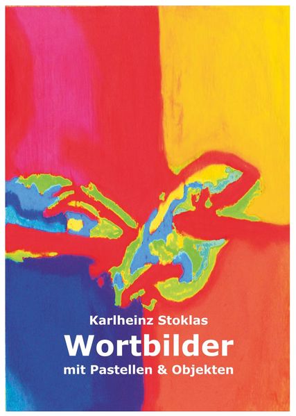 Cover von Wortbilder mit Pastellen & Objekten