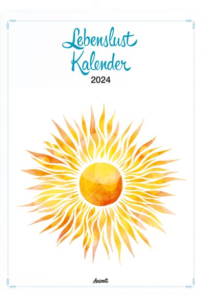 Cover von Auszeit Lebenslust Kalender 2024 – Wandkalender