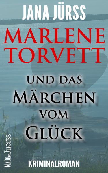 Cover von Marlene Torvett und das Märchen vom Glück