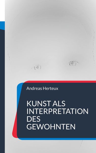 Cover von Kunst als Interpretation des Gewohnten
