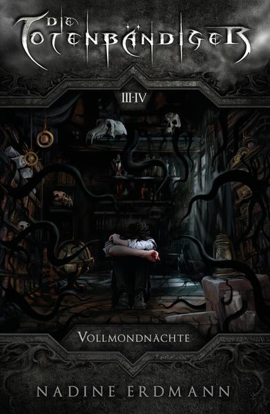 Cover von Die Totenbändiger. Staffel 1: Äquinoktium. Vollmondnächte. Band 3-4