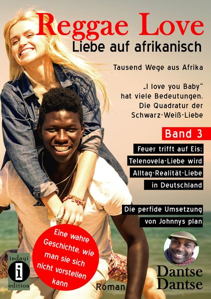 Cover von Reggae Love – Liebe auf afrikanisch: Tausend Wege aus Afrika – „I love you Baby“ hat viele Bedeutungen – Die Quadratur der Schwarz-Weiß-Liebe
