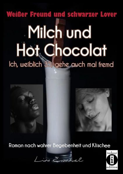 Cover von Milch und Hot Chocolat – Ich, weiblich 35, gehe auch mal fremd