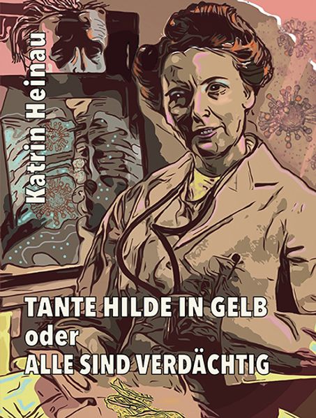 Cover von Tante Hilde in gelb oder Alle sind verdächtig