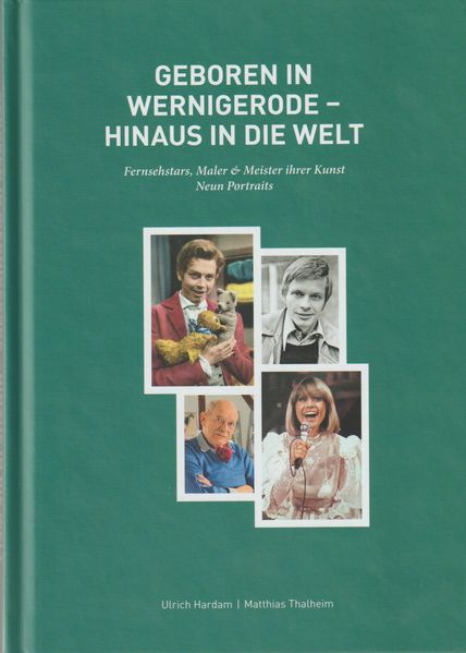 Cover von Geboren in Wernigerode – hinaus in die Welt