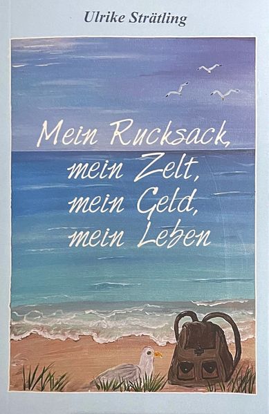 Cover von Mein Rucksack, mein Zelt, mein Geld, mein Leben