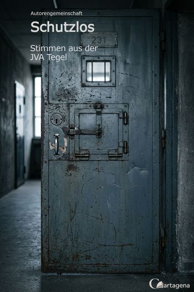 Cover von Schutzlos – Stimmen aus der JVA Tegel