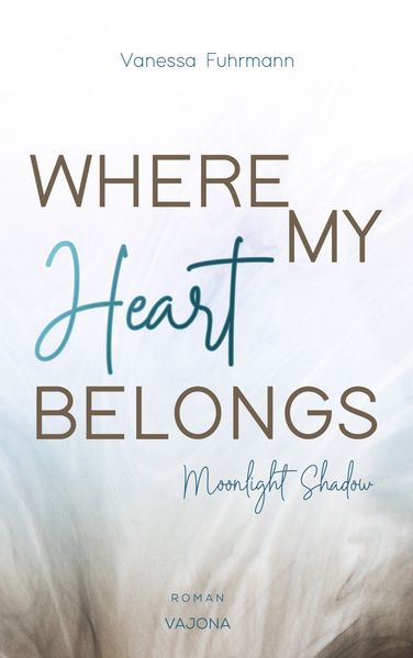 Cover von WHERE MY Heart BELONGS – Moonlight Shadow