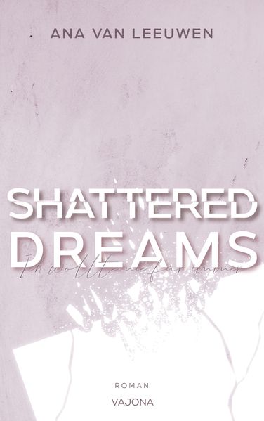 Cover von Shattered dreams