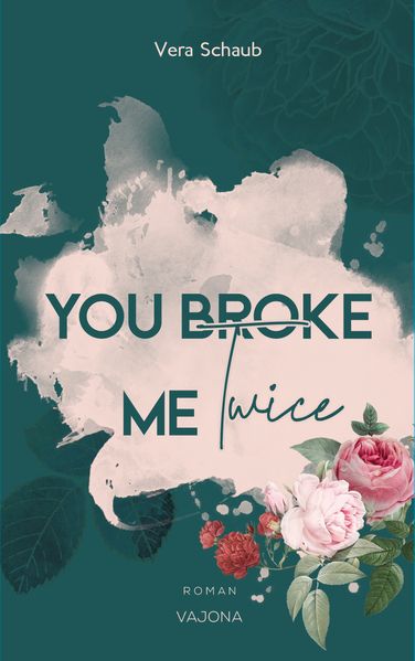 Cover von You broke me twice
