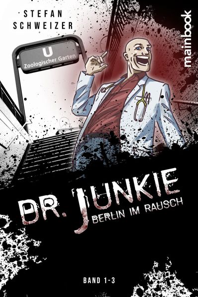 Cover von Dr. Junkie – Berlin im Rausch