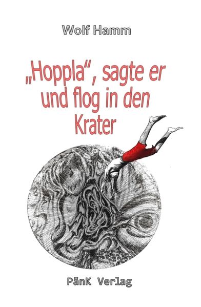 Cover von „Hoppla“, sagte er und flog in den Krater