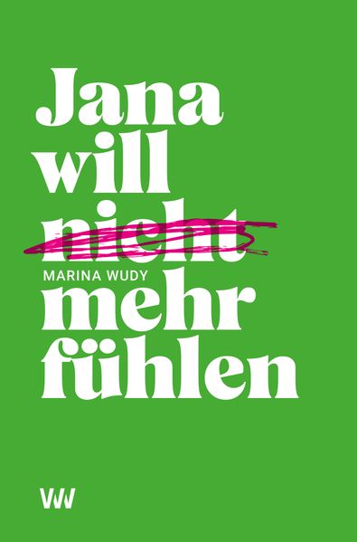 Cover von Jana will nicht [durchgestrichen] mehr fühlen