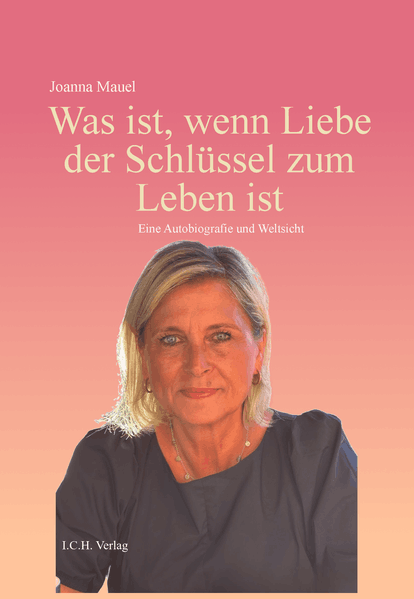 Cover von Was ist, wenn Liebe der Schlüssel zum Leben ist