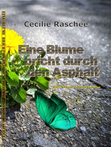 Cover von “Eine Blume bricht durch den Asphalt und die Natur findet ihren Weg“