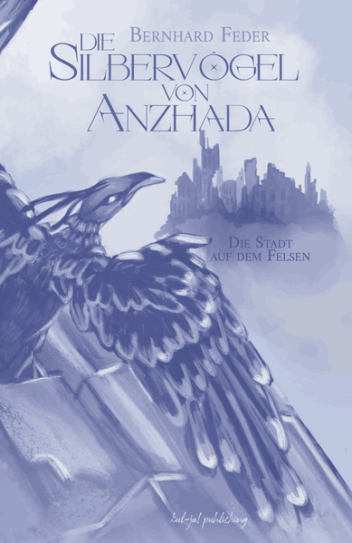 Cover von Die Silbervögel von Anzhada – die Stadt auf dem Felsen