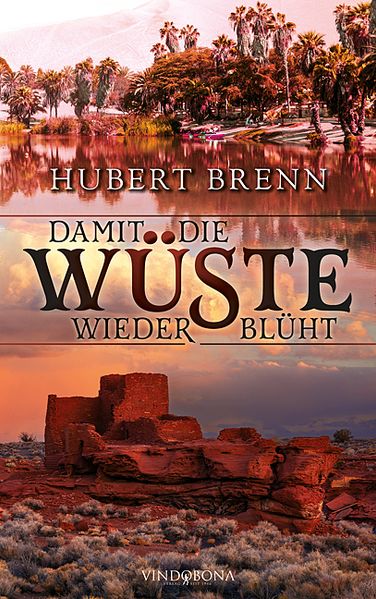 Cover von Damit die Wüste wieder blüht