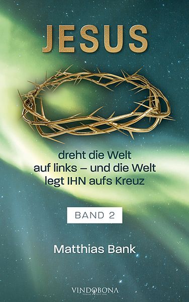 Cover von Jesus dreht die Welt auf links – und die Welt legt IHN aufs Kreuz