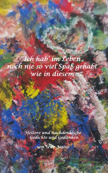 Cover von Ich hab‘ im Leben noch nie so viel Spaß gehabt wie in diesem