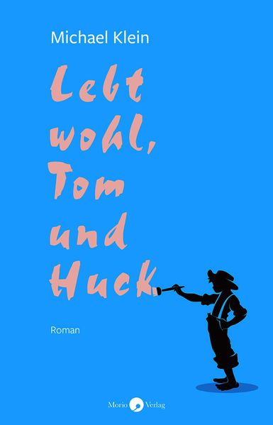Cover von Lebt wohl, Tom und Huck