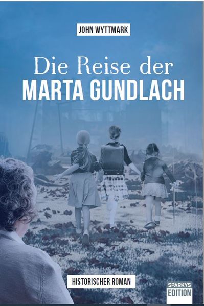 Cover von Die Reise der Marta Gundlach