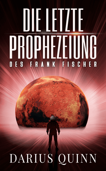 Cover von Die letzte Prophezeiung des Frank Fischer