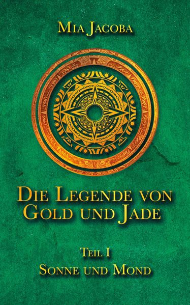 Cover von Die Legende von Gold und Jade 1: Sonne und Mond
