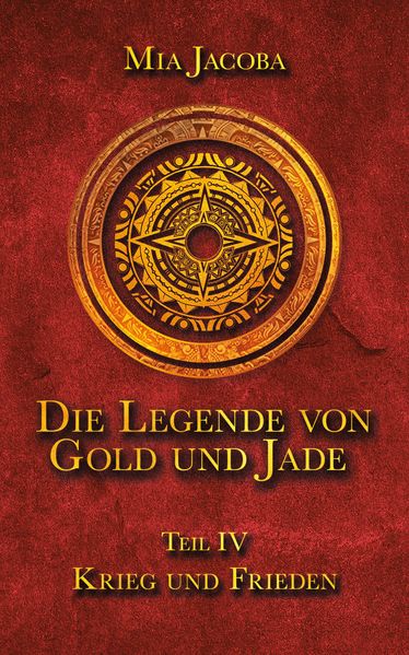 Cover von Die Legende von Gold und Jade 4: Krieg und Frieden